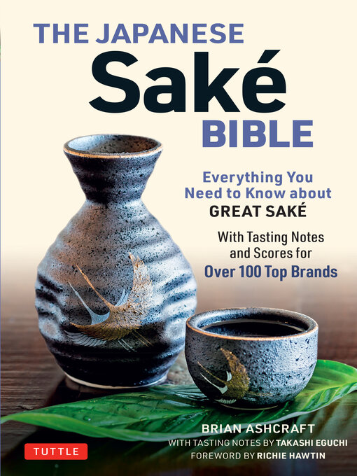 Title details for Japanese Sake Bible by Brian Ashcraft - Available